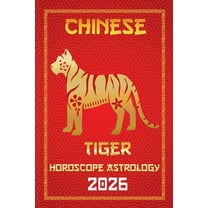 12 Chinese Zodiac Signs Astrology &  Tiger Chinese Horoscope 2026, Book 3, (Paperback)