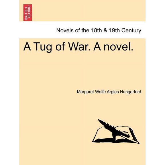 A Tug of War. a Novel.