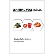 Edu Books for Children: Learning Vegetables : Montessori real vegetables book for babies and toddlers, bits of intelligence for baby and toddler, children's book, learning resources. (Paperback)