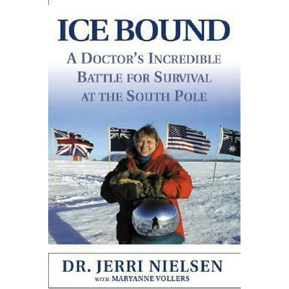 Pre-Owned Ice Bound: A Doctor's Incredible Battle for Survival at the South Pole (Hardcover) 0786866845 9780786866847