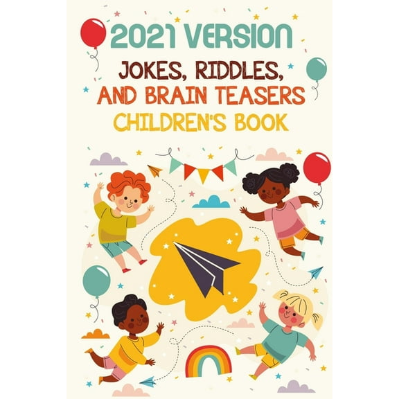 2021 Version Jokes, Riddles, And Brain Teasers Children'S Book: Fun Riddle Book With Awnser Es, (Paperback)