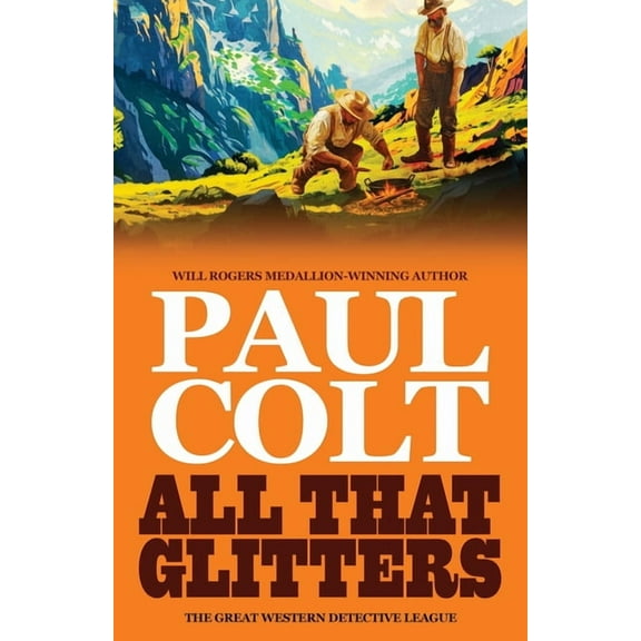 Great Western Detective League All That Glitters, Book 3, (Paperback)
