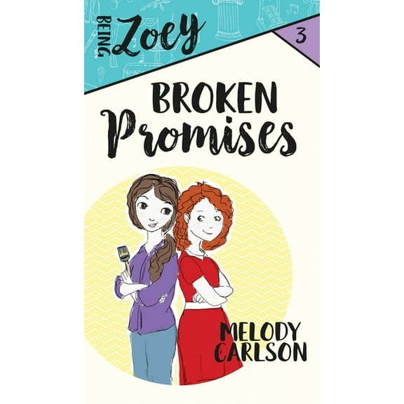 Being Zoey Broken Promises, Book 3, (Hardcover)