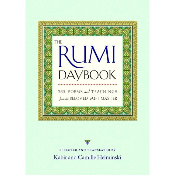 The Rumi Daybook: 365 Poems and Teachings from the Beloved Sufi Master, (Paperback)