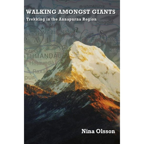 Walking Amongst Giants: Trekking in the Annapurna Region, (Paperback)