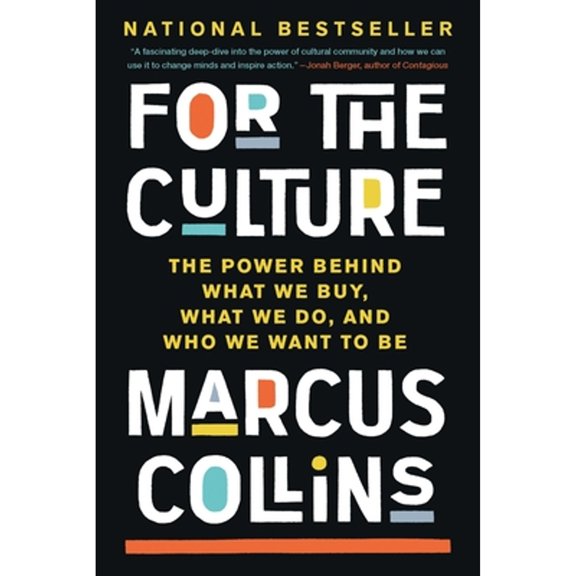 Pre-Owned For the Culture: The Power Behind What We Buy, What We Do, and Who We Want to Be (Paperback) by Marcus Collins