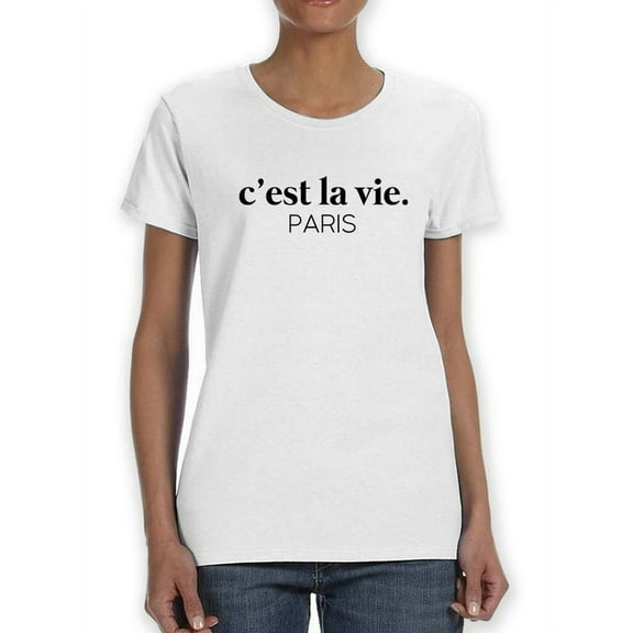 C'est La Vie Paris Women T-Shirt, Female Large