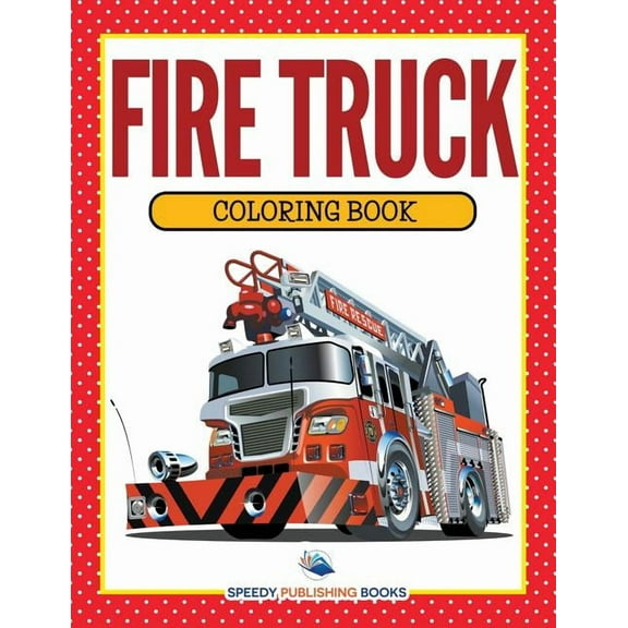 Fire Truck Coloring Book, (Paperback)