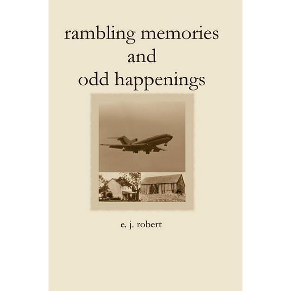 Rambling Memories and Odd Happenings (Paperback)