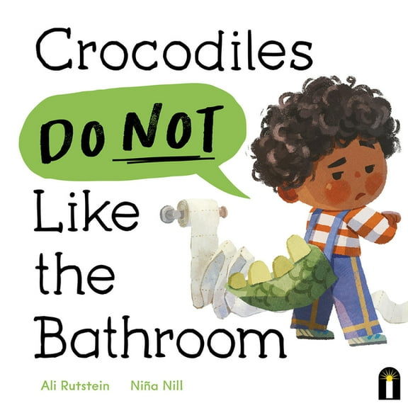 Preschool Problems Crocodiles Do Not Like the Bathroom, (Hardcover)