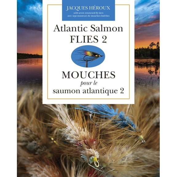 Atlantic Salmon Flies 2 Mouches Pour Le Saumon Atlantique 2, (Paperback)