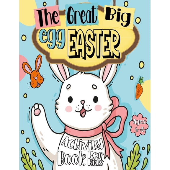 The Great Big Easter Egg Activity Book For Kids Ages 4-8 (Paperback)