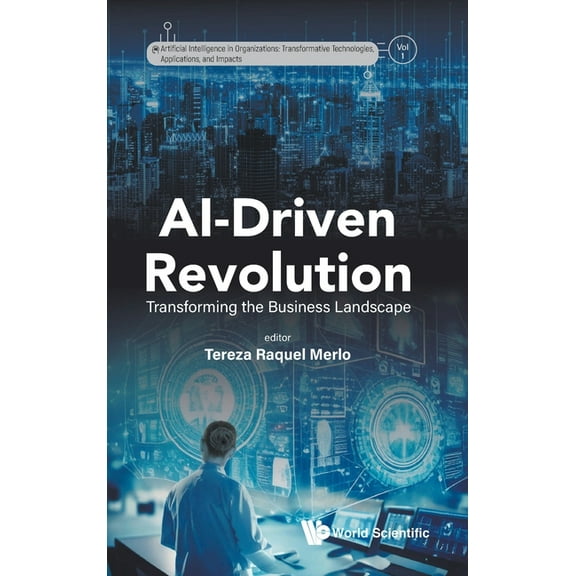 Ai-Driven Revolution: Transforming the Business Landscape, (Hardcover)