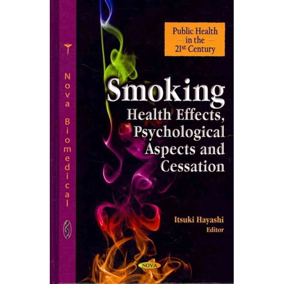 Smoking : Health Effects, Psychological Aspects and Cessation