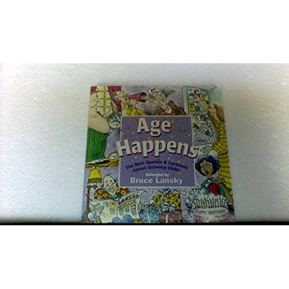 Pre-Owned Age Happens (Retired Edition): The Best Quotes & Cartoons About Growing Older (Paperback) 067156112X 9780671561123