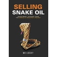 thumbnail image 1 of Pre-Owned Selling Snake Oil: Investment Lessons from the World's Greatest Frauds (Hardcover) 1642373656 9781642373653, 1 of 1