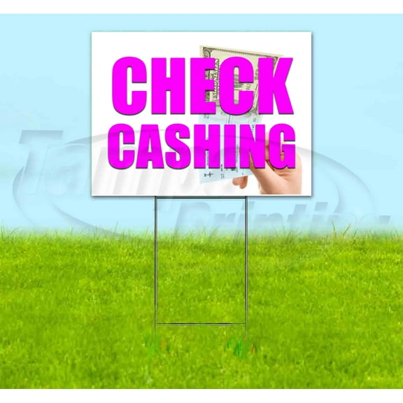 Check Cashing (18" x 24") Yard Sign, Includes Metal Step Stake