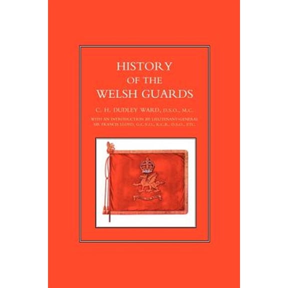 Pre-Owned History of the Welsh Guards (Paperback) by C H Dudley Ward