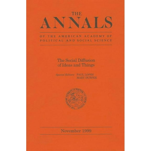 Annals of the American Academy of Politi The Social Diffusion of Ideas and Things, Book 566, (Paperback)