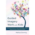 thumbnail image 1 of Guided Imagery Work with Kids: Essential Practices to Help Them Manage Stress, Reduce Anxiety and Build Self-Esteem, 1 of 1