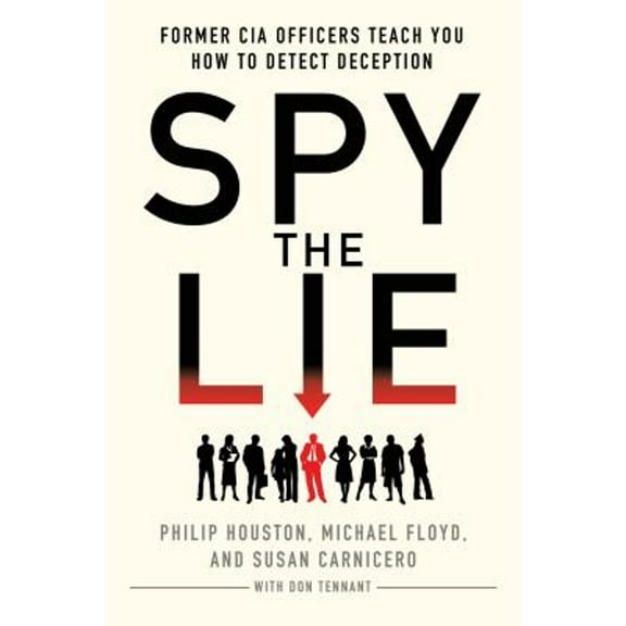 Pre-Owned Spy the Lie: Former CIA Officers Teach You How to Detect Deception (Paperback) 1250029627 9781250029621