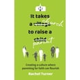 thumbnail image 2 of Pre-Owned It Takes a Church to Raise a Parent: Creating a culture where parenting for faith can flourish (Paperback) 0857466259 9780857466259, 2 of 2