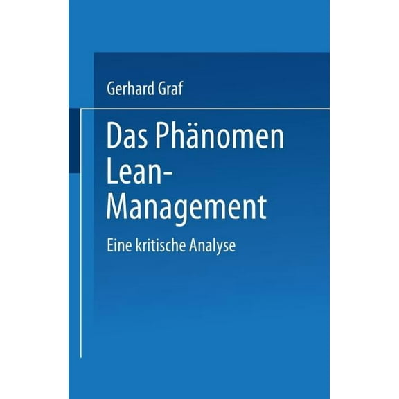 Das PhÃ¤nomen Lean Management: Eine Kritische Analyse, (Paperback)