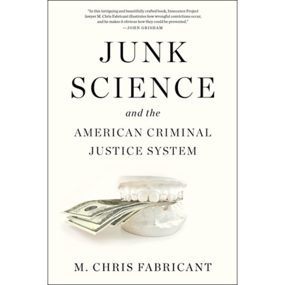 Junk Science and the American Criminal Justice System, (Hardcover)