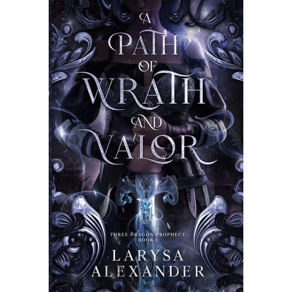 Three Dragons Trilogy A Path of Wrath and Valor, (Paperback)