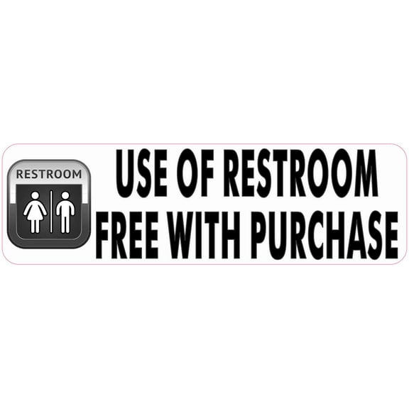10in x 3in Use of Restroom Free With Purchase Sticker