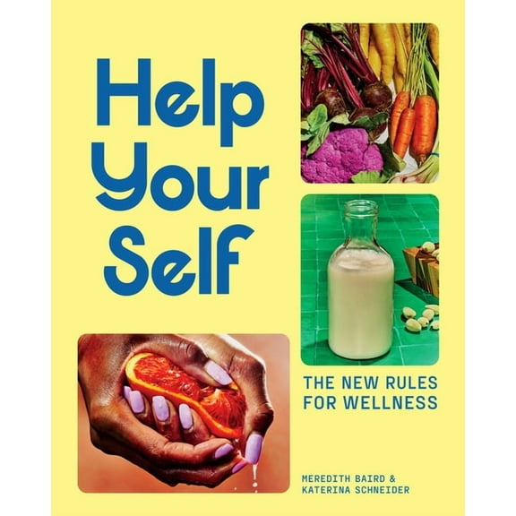Help Your Self: The New Rules for Wellness, (Hardcover)