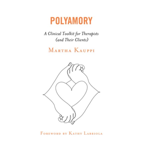 Pre-Owned Polyamory: A Clinical Toolkit for Therapists (and Their Clients), (Paperback)