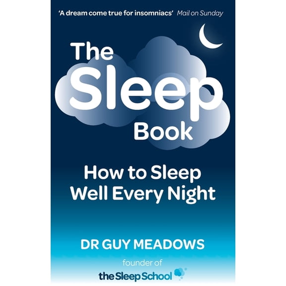 The Sleep Book: How to Sleep Well Every Night, (Paperback)
