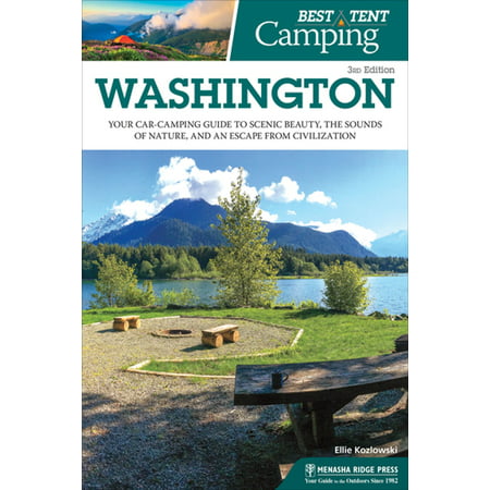 Best Tent Camping: Washington - eBook (Best Camping Spots In Washington)