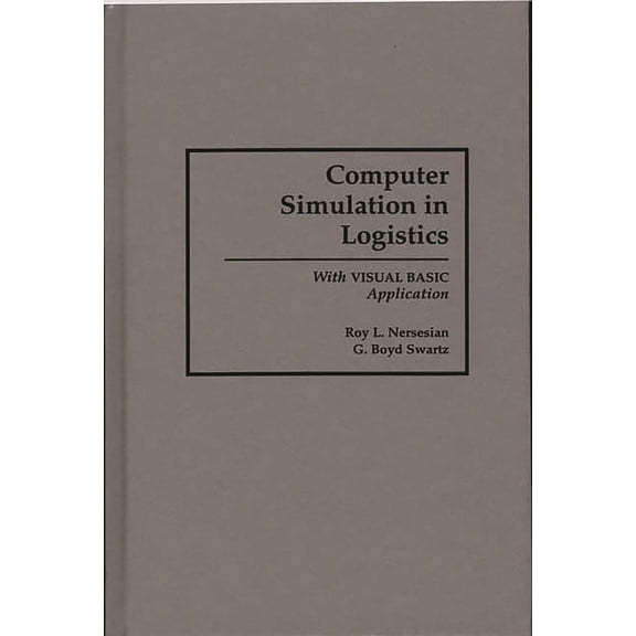 Computer Simulation in Logistics: With Visual Basic Application, (Hardcover)