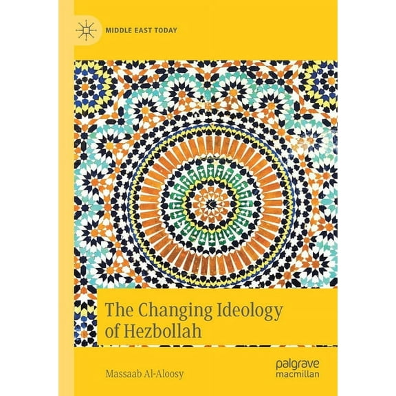 Middle East Today The Changing Ideology of Hezbollah, (Paperback)