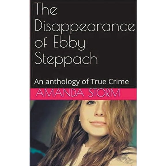 The Disappearance of Ebby Steppach, (Paperback)