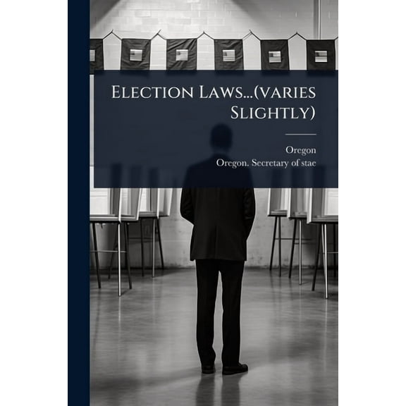 Election Laws...(varies Slightly), (Paperback)