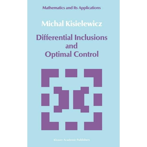 Mathematics and Its Applications Differential Inclusions and Optimal Control, Book 44, (Hardcover)
