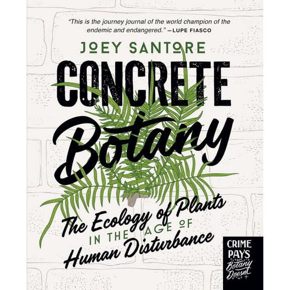 Concrete Botany: The Ecology of Plants in the Age of Human Disturbance, (Hardcover)