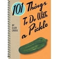 thumbnail image 1 of Pre-Owned 101 Things to Do with a Pickle (Paperback) 1423636910 9781423636915, 1 of 1