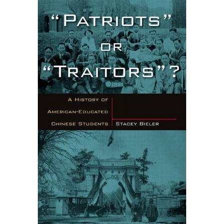 Patriots or Traitors: A History of American Educated Chinese Students (Paperback)
