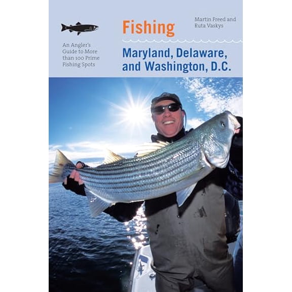 Pre-Owned Fishing Maryland, Delaware, and Washington, D.C.: An Angler's Guide To More Than 100 Fresh And Saltwater Fishing Spots, 9780762744459, 0762744456, Paperback, First Edition edition