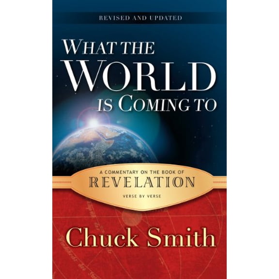 Pre-Owned What The World Is Coming To: A Commentary On The Book Of Revelation