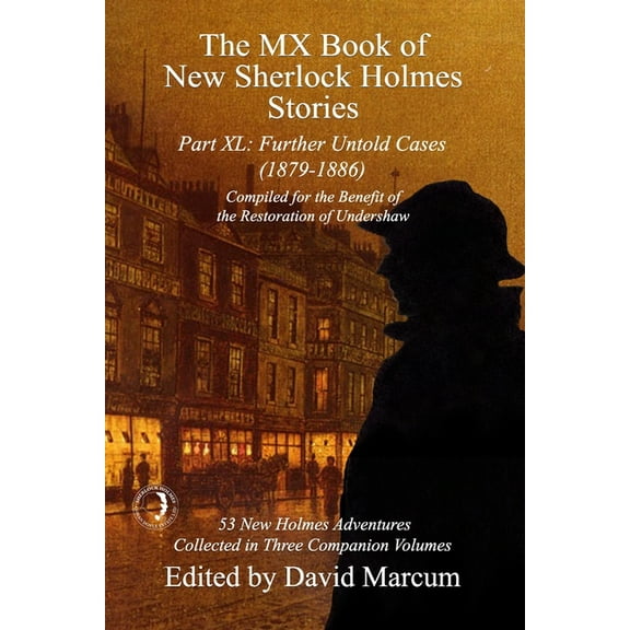 MX Book of New Sherlock Holmes Stories The MX Book of New Sherlock Holmes Stories Part XL: Further Untold Cases - 1879-1886, Book 40, (Paperback)