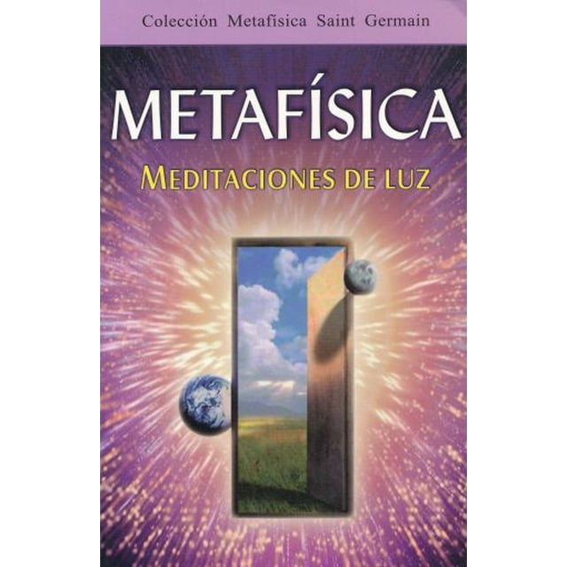 METAFISICA MEDITACIONES DE LUZ / 5 ED.