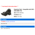 thumbnail image 2 of Expansion Tank - Compatible with 2002 - 2005 BMW 745i 2003 2004, 2 of 2