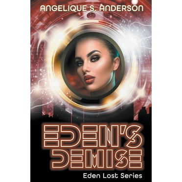 Eden Lost Eden&apos;s Demise, Book 2, (Paperback)