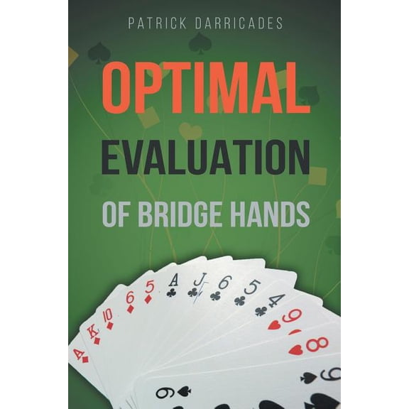 Super Accuracy: Optimal Hand Evaluation in Bridge, (Paperback)