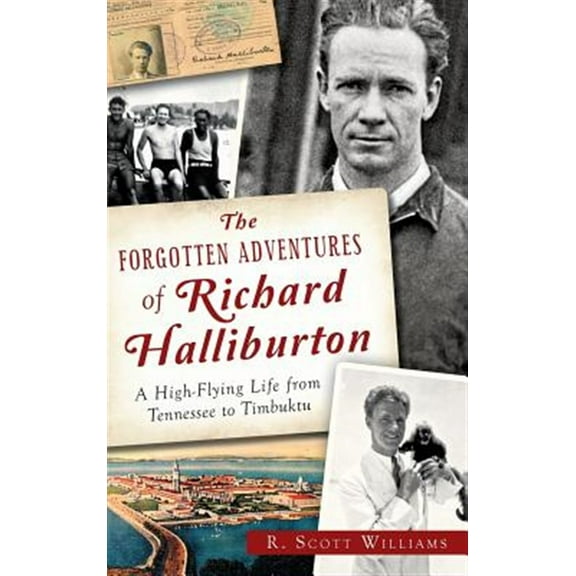 The Forgotten Adventures of Richard Halliburton (Hardcover)